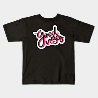 You Know The Vibes Kids T-Shirt